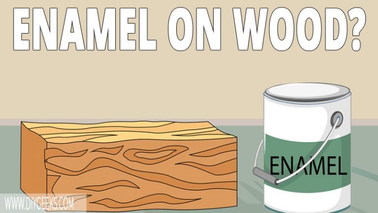 How To Apply Enamel Paint Over Wood 4 Steps DIY Geeks