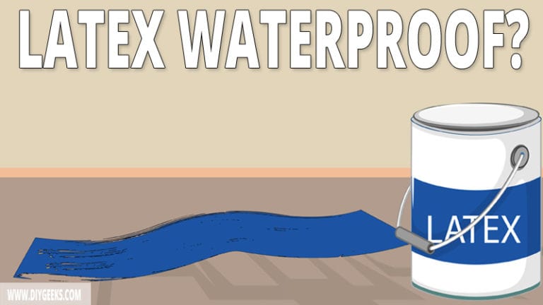 is-latex-paint-waterproof-how-to-make-it-diy-geeks