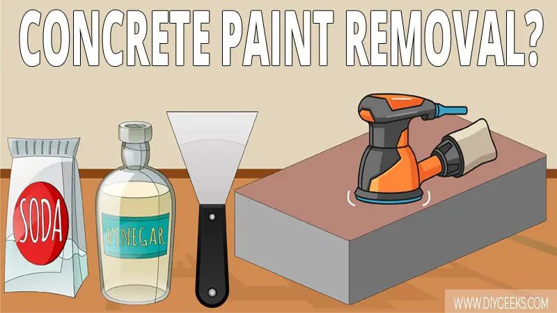 How To Remove Paint From Concrete 12 Methods Diy Geeks