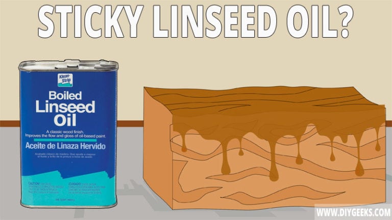 how-to-fix-sticky-linseed-oil-3-methods-diy-geeks